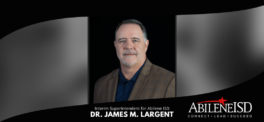 Dr. James M. Largent Named Interim Superintendent for Abilene ISD