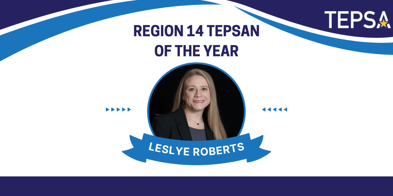 Leslye Roberts Named 2024 Region 14 TEPSAN of the Year