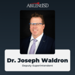 Dr. Joseph Waldron Promoted to Deputy Superintendent for Abilene ISD